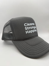 Load image into Gallery viewer, Clearer. Stronger. Happier. Trucker Hat
