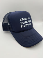 Load image into Gallery viewer, Clearer. Stronger. Happier. Trucker Hat
