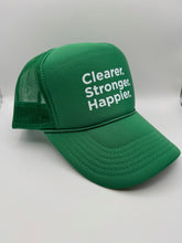 Load image into Gallery viewer, Clearer. Stronger. Happier. Trucker Hat
